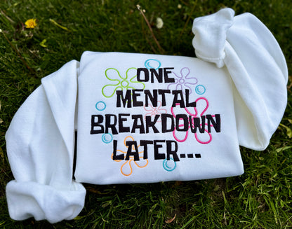 Embroidered mental breakdown crewneck