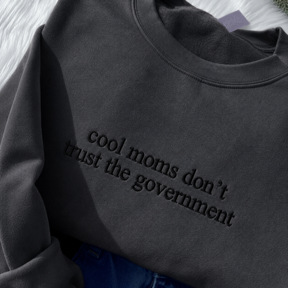 Embroidered cool mom government crewneck