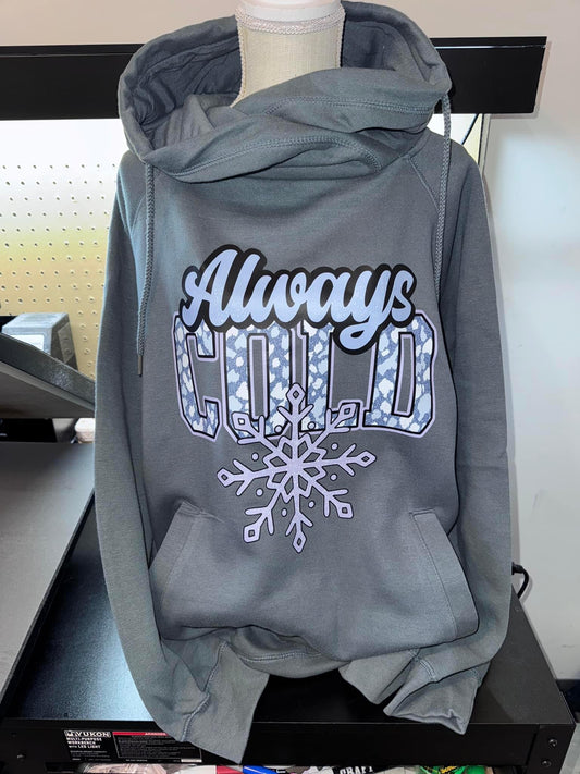 Always Cold Funnel Hoodie